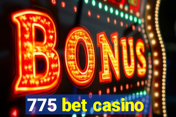 775 bet casino